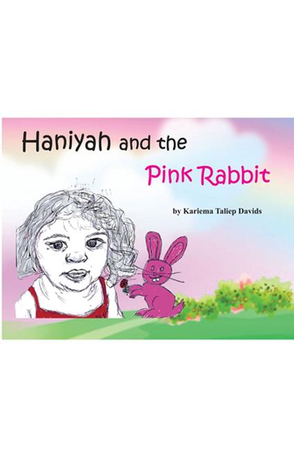 Haniyah and the Pink Rabbit - Kariema Taliep Davids - ebook
