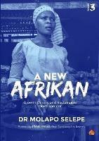 A New Afrikan: Growth Drivers and Sustainable Development - Molapo Selepe - cover
