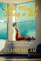 This Might Sting A Bit - Claire Adlam - cover