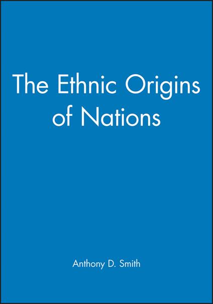 The Ethnic Origins of Nations - Anthony D. Smith - cover