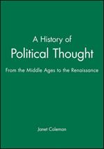 A History of Political Thought - From the Middle Ages to the Renaissance