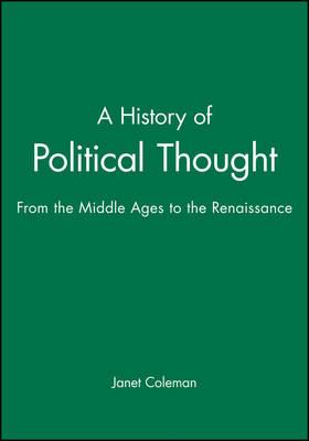 A History of Political Thought - From the Middle Ages to the Renaissance - Coleman - cover