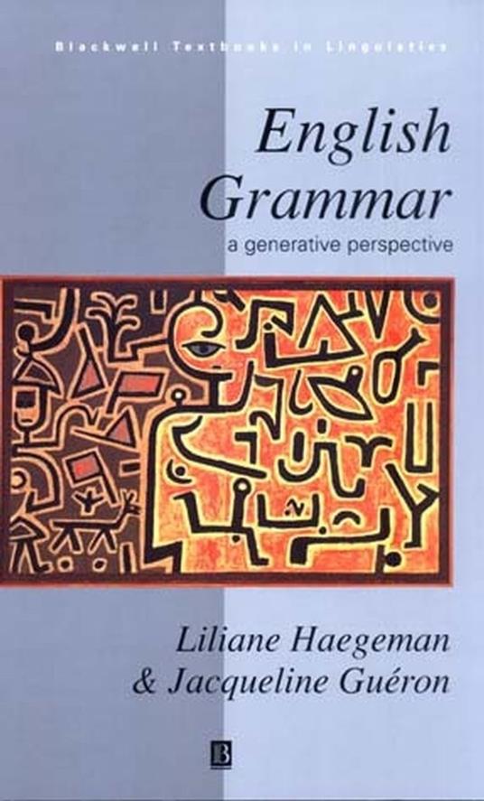 English Grammar: A Generative Perspective - Liliane Haegeman,Jacqueline Gueron - cover