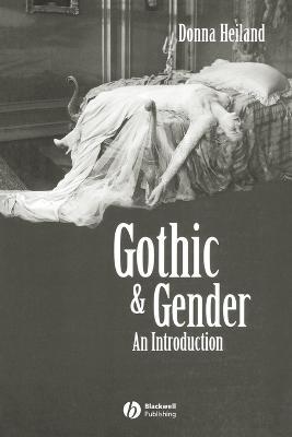 Gothic and Gender: An Introduction - Donna Heiland - cover