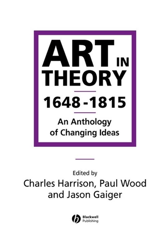 Art in Theory 1648-1815: An Anthology of Changing Ideas - cover