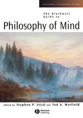 The Blackwell Guide to Philosophy of Mind - Stephen P. Stich,Ted A. Warfield - cover