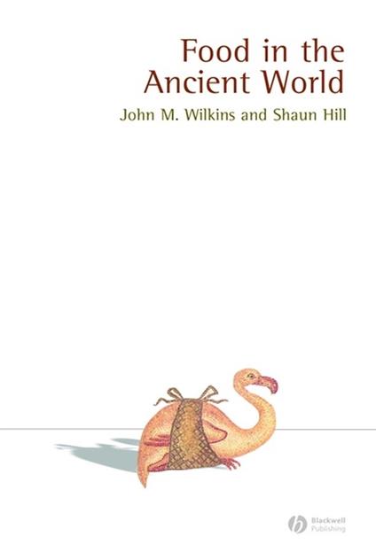Food in the Ancient World - John Wilkins,Shaun Hill - cover