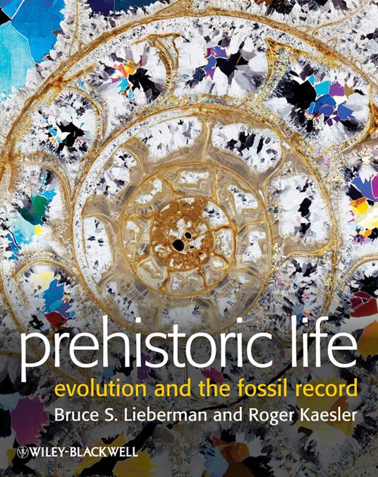 Prehistoric Life: Evolution and the Fossil Record - Bruce S. Lieberman,Roger L. Kaesler - cover