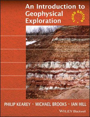 An Introduction to Geophysical Exploration - Philip Kearey,Michael Brooks,Ian Hill - cover