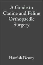 A Guide to Canine and Feline Orthopaedic Surgery