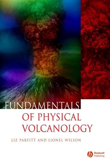 Fundamentals of Physical Volcanology - Liz Parfitt,Lionel Wilson - cover