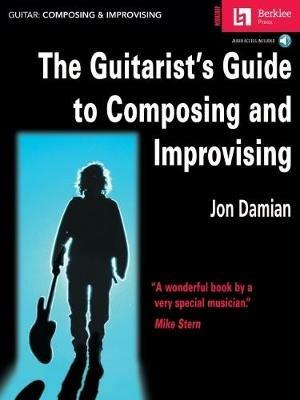 The Guitarist's Guide to Composing and Improvising - Jon Damian - cover