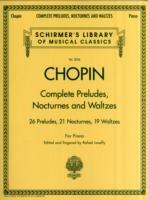 Complete Preludes, Nocturnes & Waltzes: 26 Preludes, 21 Nocturnes, 19 Waltzes for Piano - cover