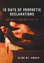 12 Days of Prophetic Declarations