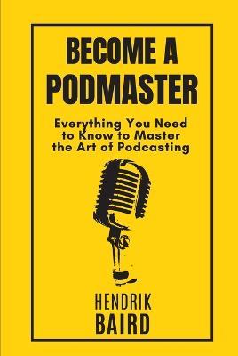 Become a Podmaster - Hendrik Baird - cover