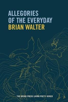 Allegories of the Everyday - Brian Walter - cover