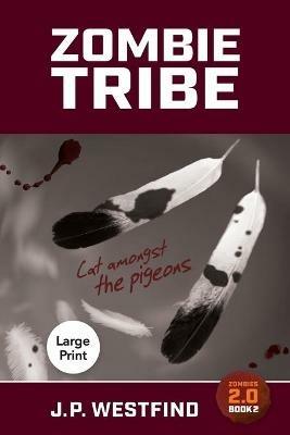 Zombie Tribe: (Large Print) - J P Westfind - cover