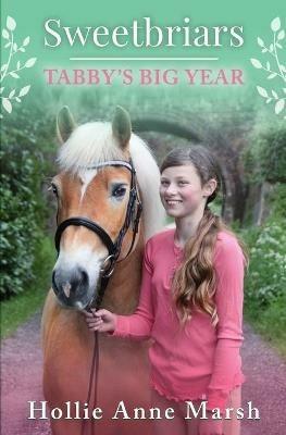 Sweetbriars Tabby's Big Year: Tabby's Big Year - Hollie Anne Marsh - cover