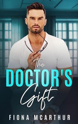 The Doctor's Gift - Fiona McArthur - cover