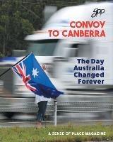 Convoy to Canberra: The Day Australia Changed Forever - John Stapleton - cover