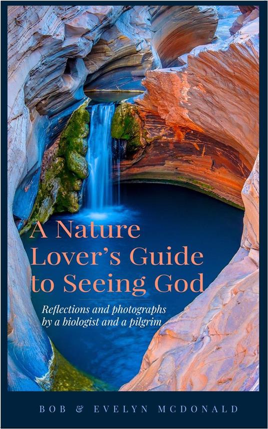 A Nature Lover's Guide to Seeing God