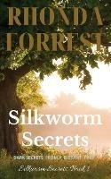 Silkworm Secrets - Dark Secrets from a Distant Past