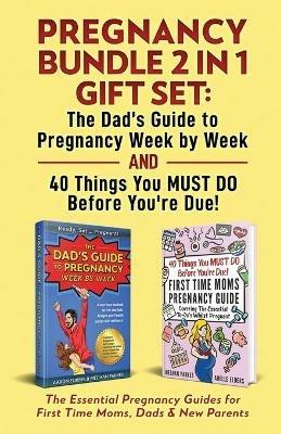 Pregnancy Bundle 2 in 1 Gift Set: The Essential Pregnancy Guides for First Time Moms, Dads & New Parents - Aaron Edkins,Meghan Parkes,Adelle Elders - cover