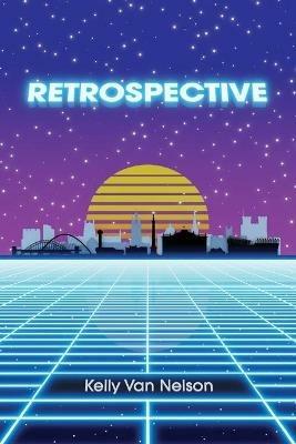 Retrospective - Kelly Van Nelson - cover