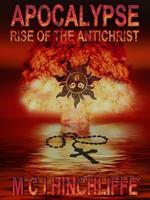 Apocalypse - Rise Of The Antichrist