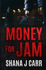 Money For Jam