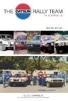 The Datsun Rally Team in Australia: 1974 - 1981