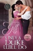 Only a Duke Will Do: Large Print