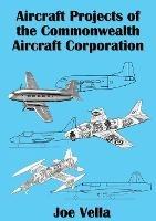 Aircraft Projects of the Commonwealth Aircraft Corporation