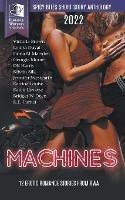 Spicy Bites - Machines: 2022 Romance Writers of Australia Erotic Short Story Anthology - Victoria Brown,Louisa Duval,Fiona M Marsden - cover