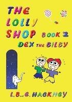 The Lolly Shop Book 2: Dex the Bilby