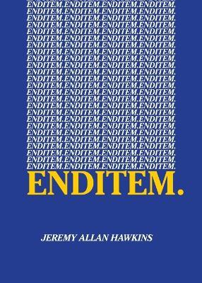 enditem.: poems - Jeremy Allan Hawkins - cover