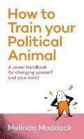 How to Train Your Political Animal