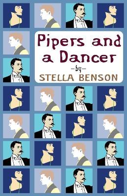 Pipers and a Dancer - Stella Benson - cover