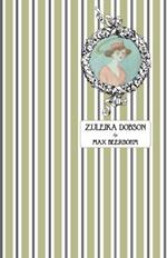 Zuleika Dobson: Or, An Oxford Love Story