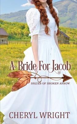 A Bride for Jacob - Cheryl Wright - cover
