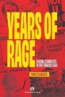 Years of Rage: Social Conflicts in the Fraser Era - Tom O'Lincoln - cover
