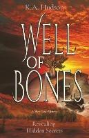 Well of Bones: Revealing Hidden Secrets