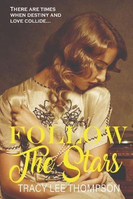 Follow The Stars (Large Print) - Tracy Lee Thompson - cover