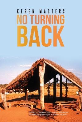 No Turning Back: Life story of Pearl and Bruce Smoker - Keren Masters - cover
