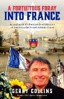 A Fortuitous Foray into France - Gerry Collins - cover