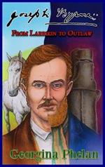 Joseph Byrne: From Larrikin to Outlaw
