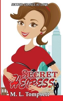 Secret Heiress - M L Tompsett - cover