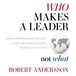 Who Makes a Leader, Not What