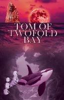 Tom of Twofold Bay - Nigel Clayton - cover