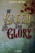 Of Greed and Glory